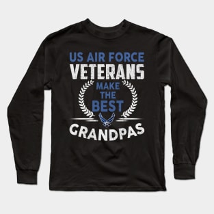 Air Force Veterans Make the Best Grandpas Long Sleeve T-Shirt